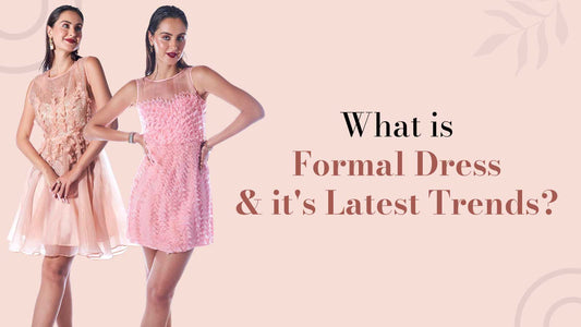 What is Formal Dress & Its Latest Trends